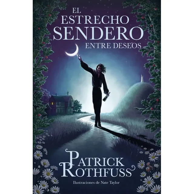 El Estrecho Sendero Entre Deseos, De Patrick Rothfuss. Aplica, Vol. 1. Editorial Plaza & Janes, Tapa Blanda, Edición 1 En Español, 2024