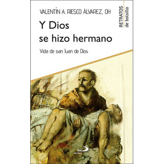 Y Dios Se Hizo Hermano, De Valentin A Riesco Alvarez. Editorial Editorial San Pablo, Tapa Blanda En Español Y Dios Se Hizo Hermano, De Valentin A Riesco Alvarez. Editorial Editorial San Pablo, Tapa Blanda En Español