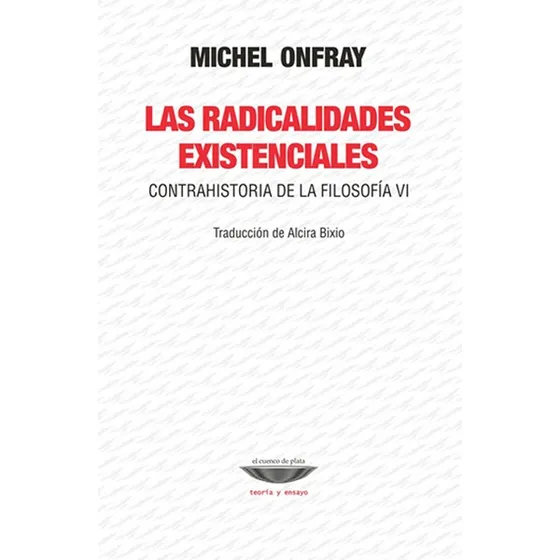 Radicalidades Existenciales, Las - Onfray, Michel