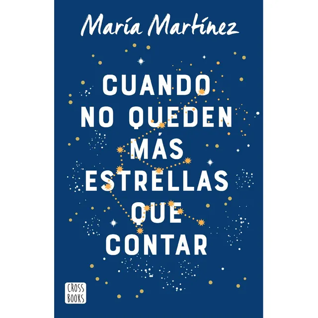 Cuando No Queden Mas Estrellas Que Contar, de María Martínez. 6280003122, vol. 1. Editorial Editorial Grupo Planeta, tapa blanda, edición 2022 en español, 2022