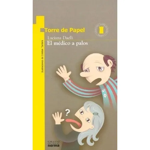 Medico A Palos, El, De Luciana Daelli. Editorial Norma, Edición 1 En Español