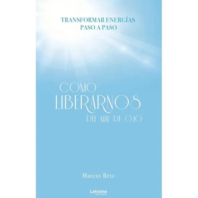 Como Liberarnos Del Mal De Ojo - Betz,marcus