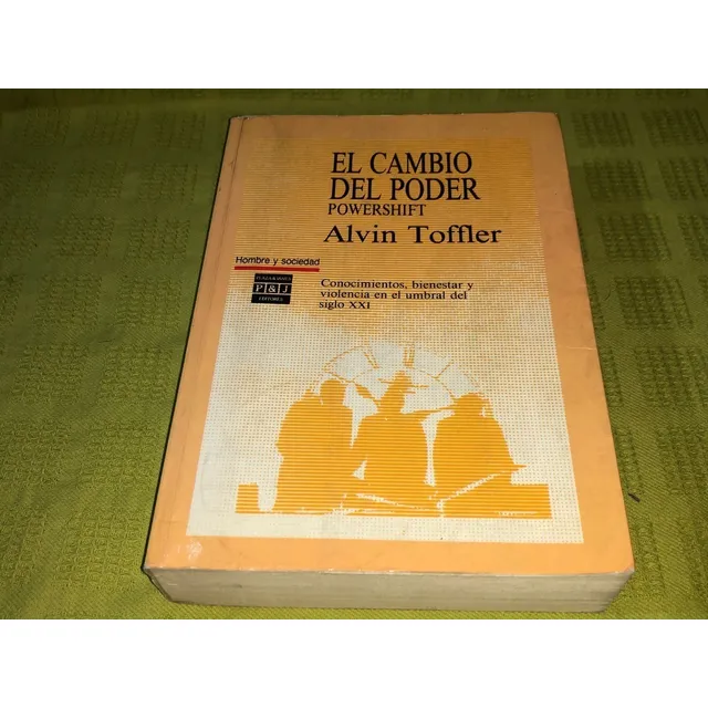 El Cambio Del Poder - Powershift - Alvin Toffler