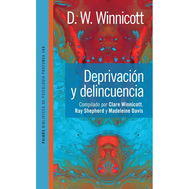 Deprivación Y Delincuencia De Donald Winnicott - Paidós