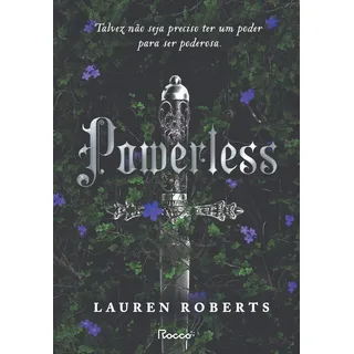Livro Capa Mole Powerless De Lauren Roberts Volume 1 Da Editora Rocco Capa Mole Livro Capa Mole Powerless De Lauren Roberts Volume 1 Da Editora Rocco Capa Mole