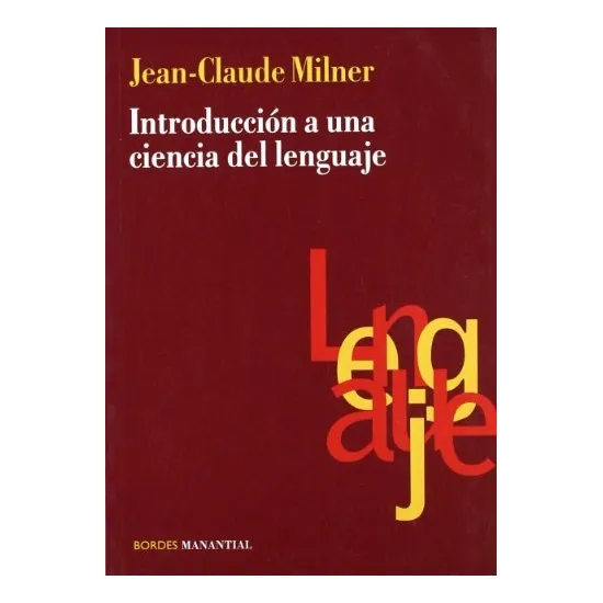 Introd. A Una Ciencia Del Lenguaje - Jean Claude Milner