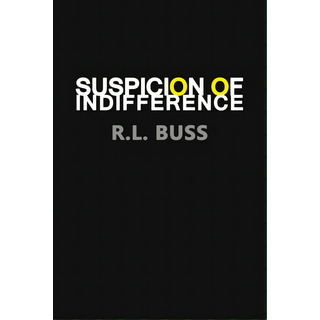 Suspicion Of Indifference, De Buss, R. L.. Editorial Lightning Source Inc, Tapa Blanda En Inglés Suspicion Of Indifference, De Buss, R. L.. Editorial Lightning Source Inc, Tapa Blanda En Inglés