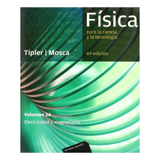 Fisica Para La Ciencia Y La Tecnologia 2a Electricidad Y Ma