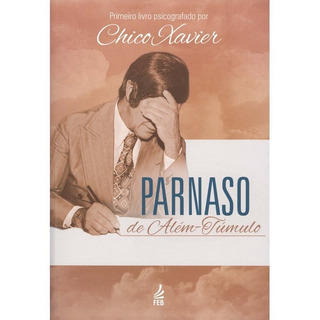 Parnaso De Além-túmulo De Francisco Cândido Xavie Editorial Feb Capa Mole Parnaso De Além-túmulo De Francisco Cândido Xavie Editorial Feb Capa Mole
