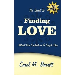 Libro The Secret To Finding Love - Carol M. Barrett Libro The Secret To Finding Love - Carol M. Barrett