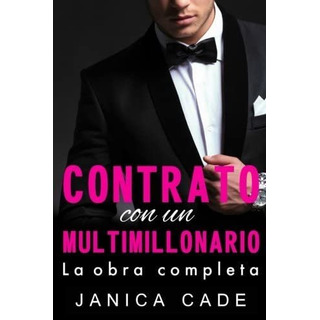 Libro: Contrato Con Un Multimillonario: Romance Multimillona Libro: Contrato Con Un Multimillonario: Romance Multimillona