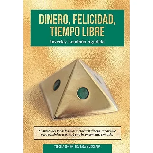 Libro : Dinero, Felicidad, Tiempo Libre Si Madrugas A...