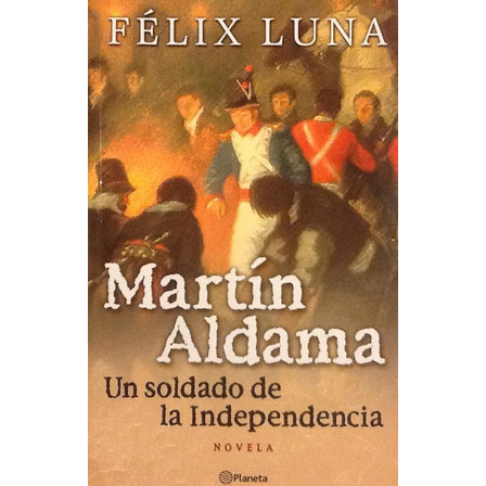 Martín Aldama - Félix Luna Martín Aldama - Félix Luna