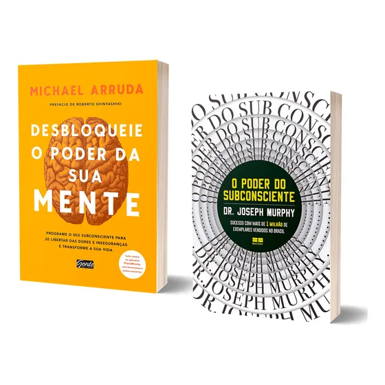 Desbloqueie O Poder Da Sua Mente + O Poder Do Subconsciente 