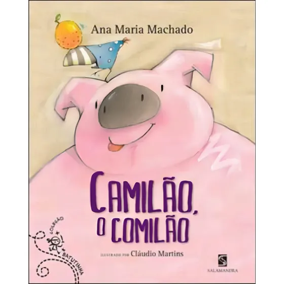 Camilão, o Comilão - Coleçao Batutinha, de Machado, Ana Maria. Editorial Salamandra, tapa mole, edición 3ª edição - 2011 en português