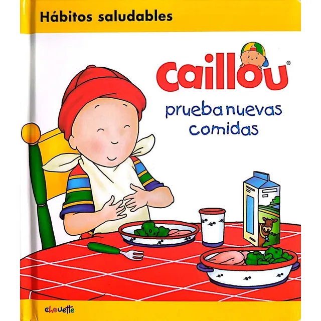 Libro Para Niños Hábitos Saludables Caillou Prueba Comidas
