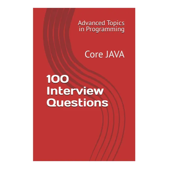 Livro: 100 Perguntas Da Entrevista: Core Java (tópicos Avançados)
