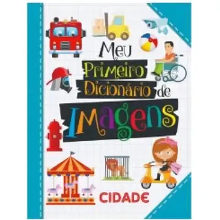 Meu Primeiro DicionĂĄrio De Imagens BilĂngue Cidade, De Autores, Varios. Editorial Editora Pe Da Letra, Capa Mole, Edição 2023-01-01 00:00:00 Em PortuguĂȘs Meu Primeiro DicionĂĄrio De Imagens BilĂngue Cidade, De Autores, Varios. Editorial Editora Pe Da Letra, Capa Mole, Edição 2023-01-01 00:00:00 Em PortuguĂȘs