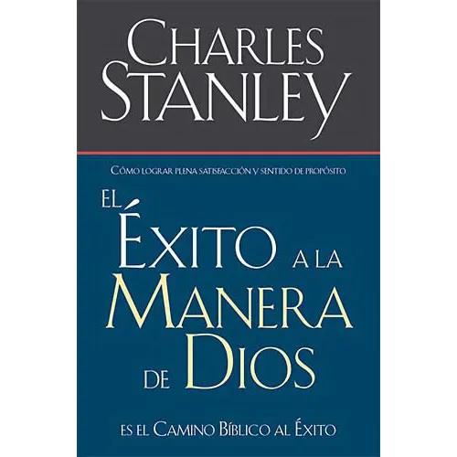 El Éxito A La Manera De Dios - Dr Charles Stanley