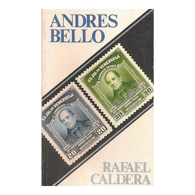 Andrés Bello (biografía) / Rafael Caldera 