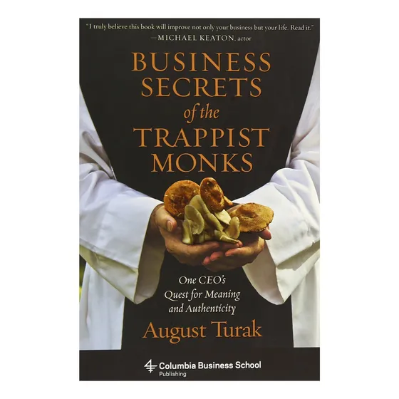 Livro:  Business Secrets Of The Monks: One Ceos Quest For Meaning And Authenticity (columbia Business School Publishing)