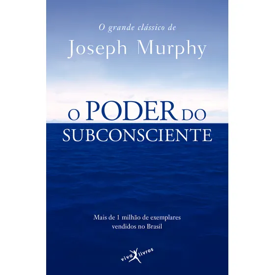 O poder do subconsciente (edição de bolso), de Joseph Murphy. Editora Viva Livros, capa mole em português, 2012