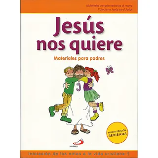 Libro Jesus Nos Quiere. Iniciacion De Los Niã¿os A La Vid... Libro Jesus Nos Quiere. Iniciacion De Los Niã¿os A La Vid...