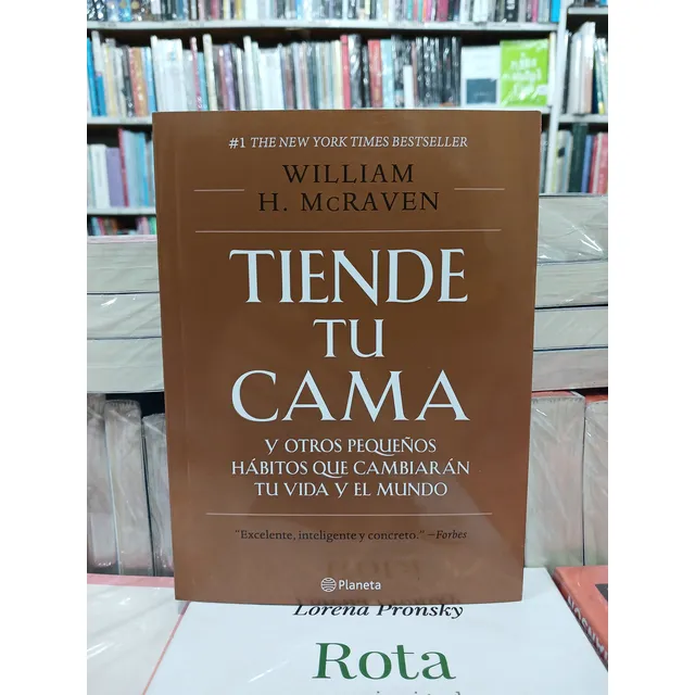 Tiende Tu Cama Y Otros Pequeños Habitos - William H. Mcraven