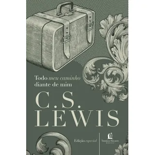 Livro Todo Meu Caminho Diante De Mim De C.s Lewis Capa Dura 2020 Em PortuguĂȘs Editorial Thomas Nelson Brasil Livro Todo Meu Caminho Diante De Mim De C.s Lewis Capa Dura 2020 Em PortuguĂȘs Editorial Thomas Nelson Brasil