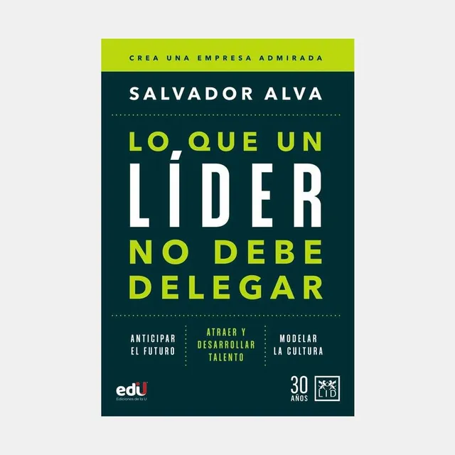 Libro (nuevo) Lo Que Un Líder No Debe Delegar