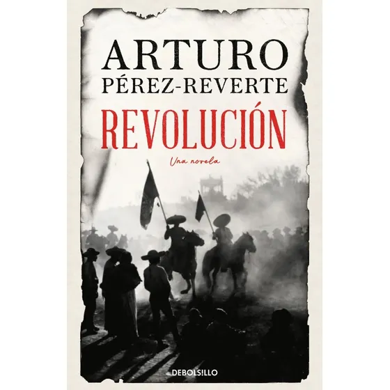 Revolución, De Arturo Perez-reverte. Editorial Debolsillo, Tapa Blanda, Edición 1 En Español, 2024