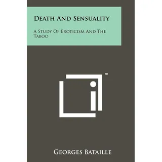 Libro: En Inglés Muerte Y Sensualidad: Un Estudio Del Erotis Libro: En Inglés Muerte Y Sensualidad: Un Estudio Del Erotis