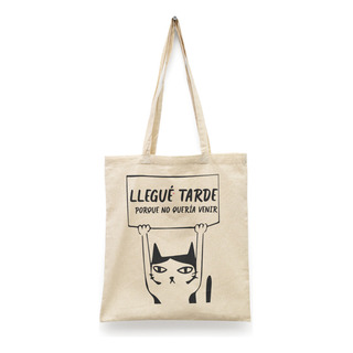 Tote Bag Gato Llegué Tarde Porque No Quería Venir | Meme Gat Tote Bag Gato Llegué Tarde Porque No Quería Venir | Meme Gat