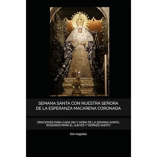 Semana Santa Con Nuestra Senora De La Esperanza Macarena Cor
