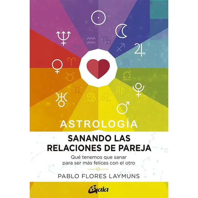 Libro Sanando Las Relaciones De Pareja -pablo Flores Laymuns