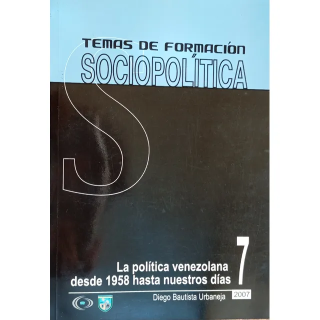 La Política Venezolana Desde 1958 Hasta Nuestros Días