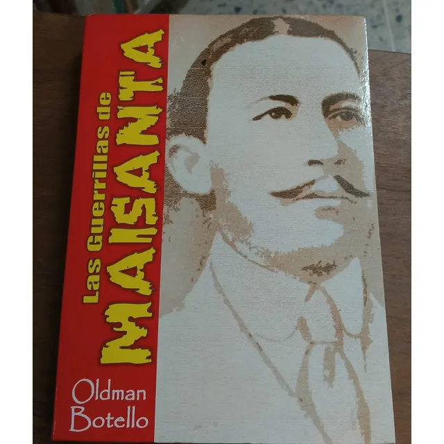 Libro, Las Guerrillas De Maisanta / Oldman Botello