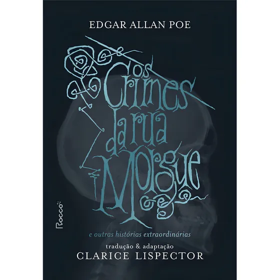 Livro Os crimes da Rua Morgue e outras histórias extraordinárias de Edgard Allan Poe edição 1 capa mole 2021 em português Editora Rocco