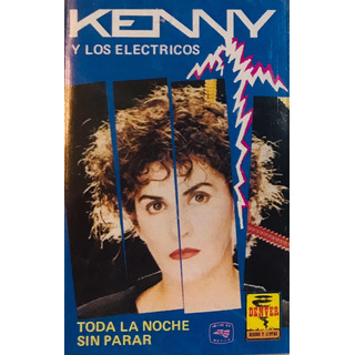 Kenny Y Los Eléctricos, Toda La Noche Sin Parar Cassette Kenny Y Los Eléctricos, Toda La Noche Sin Parar Cassette