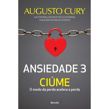 Ansiedade 3: Ciúme - O medo da perda acelera a perda, de Cury, Augusto. Editora Saraiva Educação S. A., capa mole em português, 2017