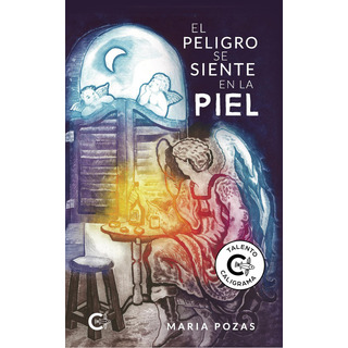 El Peligro Se Siente En La Piel, De Pozas , Maria.., Vol. 1.0. Editorial Caligrama, Tapa Blanda, Edición 1.0 En Español, 2020 El Peligro Se Siente En La Piel, De Pozas , Maria.., Vol. 1.0. Editorial Caligrama, Tapa Blanda, Edición 1.0 En Español, 2020