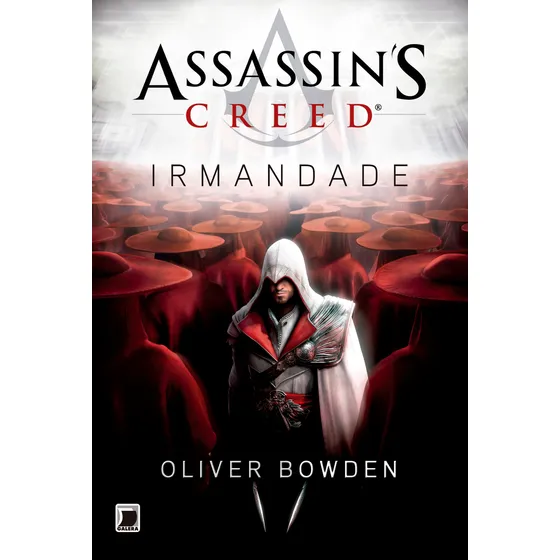 Assassin's Creed: Irmandade, de Bowden, Oliver. Assassin's Creed (2), vol. 2. Editorial Editora Record Ltda., capa mole em português, 2012