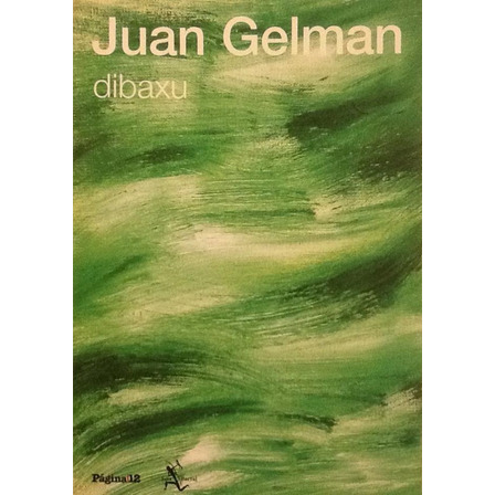 Dibaxu - Juan Gelman Dibaxu - Juan Gelman