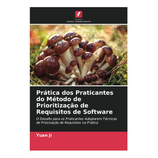 Libro: Prática Dos Praticantes Do Método De Prioritização De Libro: Prática Dos Praticantes Do Método De Prioritização De