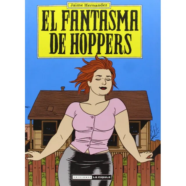 El Fantasma De Hoppers - Jaime Hernandez - Ed. La Cupula