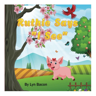 Libro: Ruthie Says I See Libro: Ruthie Says I See
