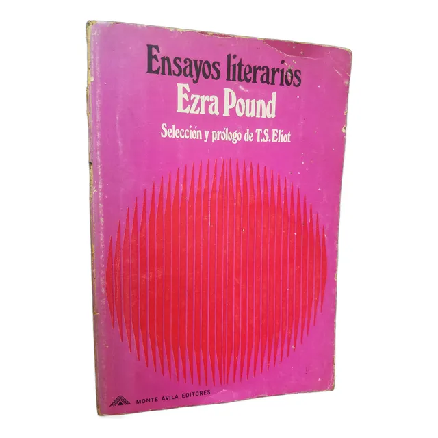 Ensayos Literarios Ezra Pound Prologo T. S Eliot Monte Avila