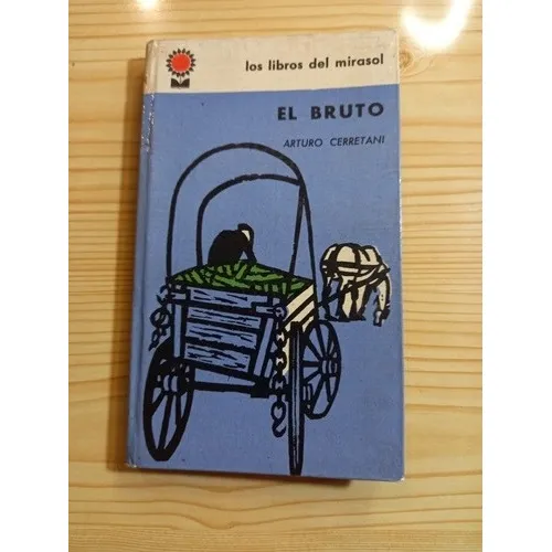 El Bruto - Arturo Cerretani