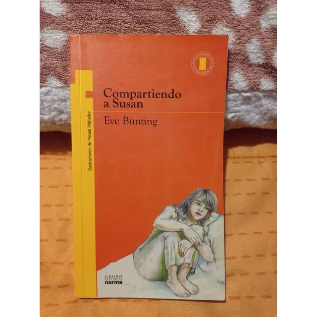 Compartiendo A Susan -  Autor: Eve Bunting  - Grupo Norma