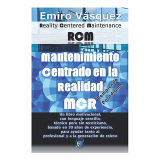 Libro: Mantenimiento Centrado En La Realidad (mcr): Reality Libro: Mantenimiento Centrado En La Realidad (mcr): Reality